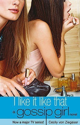 I Like It Like That (Gossip Girl #5)
