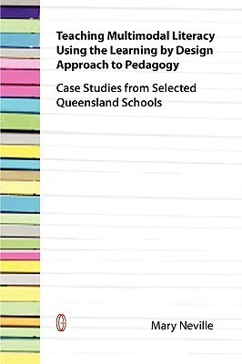 Teaching Multimodal Literacy Using the Learning by Design Approach to ...