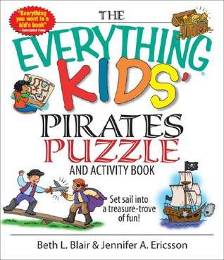 The Everything Kids' Pirates Puzzle And Activity Book: Set Sail into a