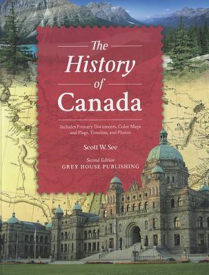 History of Canada, Second Edition: 0 by Scott W. See | Goodreads