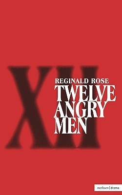 Twelve Angry Men (Methuen Modern Plays) by rose-reginald | Goodreads