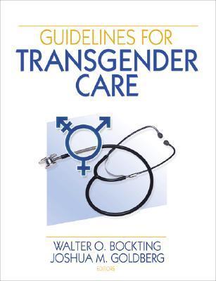 Guidelines for Transgender Care by Joshua Goldberg | Goodreads