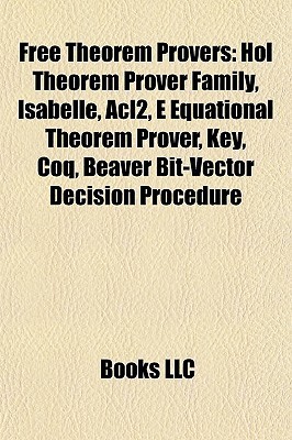 Free Theorem Provers Hol Theorem Prover Family, Isabelle, Acl2, E