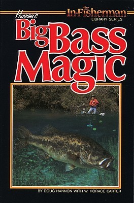 Hannon's Big Bass Magic by Douglas Hannon | Goodreads