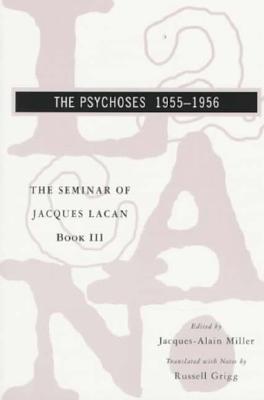 The Seminar of Jacques Lacan: The Psychoses (Seminar of Jacques Lacan (Paperback))