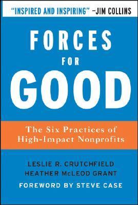 Forces for Good: The Six Practices of High-Impact Nonprofits