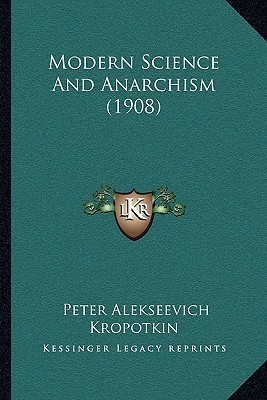 Modern Science And Anarchism book cover