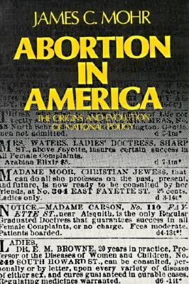 Abortion in America: The Origins and Evolution of National Policy