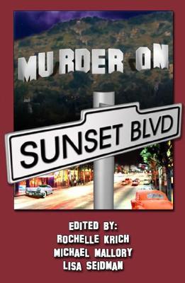 Murder on Sunset Boulevard by Rochelle Majer Krich | Goodreads