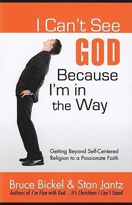 I Can't See God…Because I'm in the Way book cover