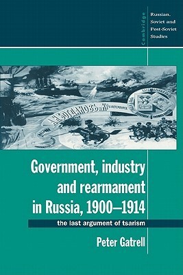 Government, Industry and Rearmament in Russia, 1900–1914 book cover