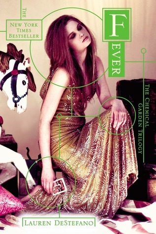 Fever (The Chemical Garden, #2)