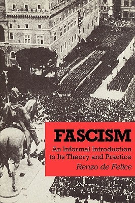 Fascism: An Informal Introduction to Its Theory and Practice