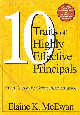 10 Traits of Highly Effective Principals: From Good to Great Performance