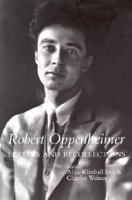 Robert Oppenheimer Letters And Recollections By J Robert Oppenheimer 