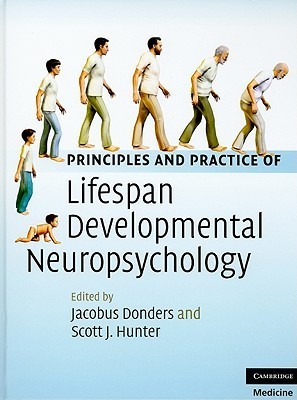 Principles and Practice of Lifespan Developmental Neuropsychology ...