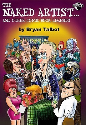 The Naked Artist...And Other Comic Book Legends book cover