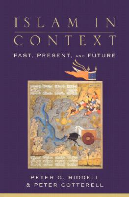 Islam in Context: Past, Present, and Future