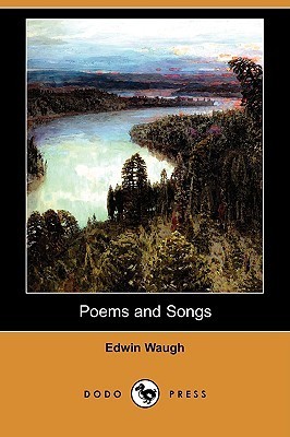 Poems and Songs by Edwin Waugh | Goodreads