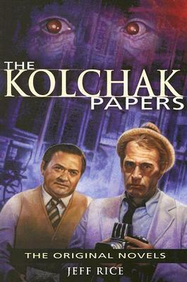The Kolchak Papers: The Original Novels