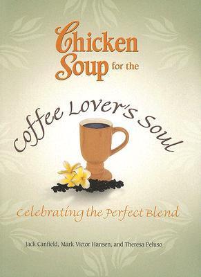 Chicken Soup for the Coffee Lover's Soul book cover