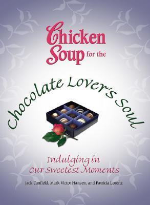 Chicken Soup for the Chocolate Lover's Soul book cover