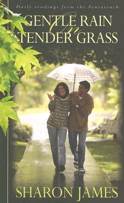 Gentle Rain on Tender Grass: Daily Devotions