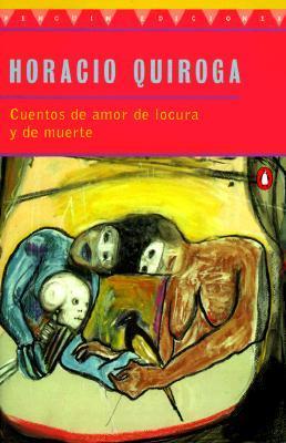 Cuentos de amor de locura y de muerte