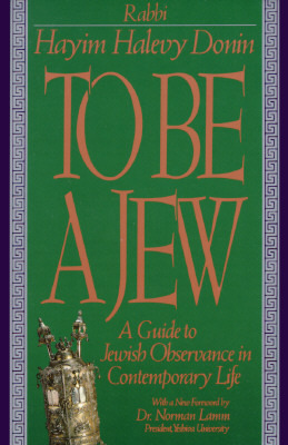 To Be A Jew: A Guide To Jewish Observance In Contemporary Life