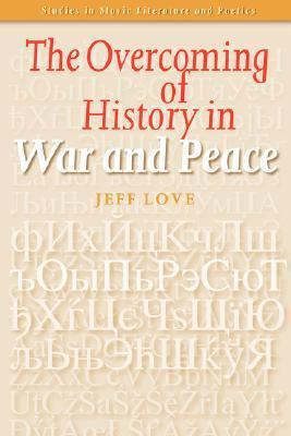 The Overcoming Of History In War And Peace book cover