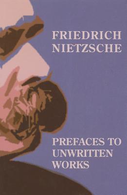 Prefaces to Unwritten Works book cover