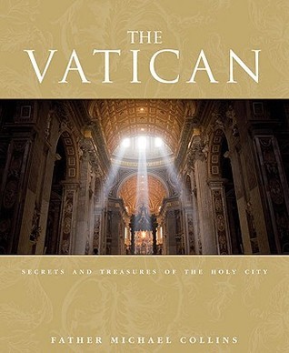 The Vatican: Secrets and Treasures of the Holy City by