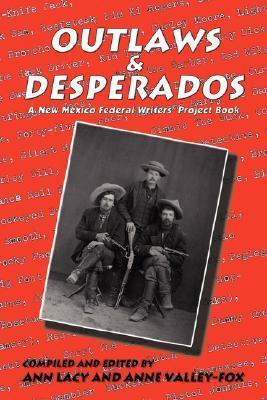 Outlaws & Desperados: A New Mexico Federal Writers' Project Book by ...