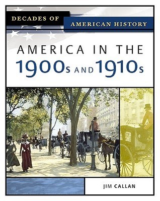 America In The 1900s And 1910s book cover