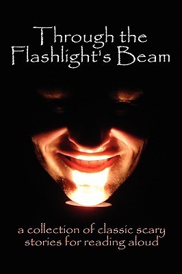 Through the Flashlight's Beam book cover