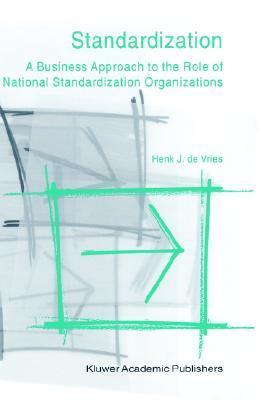 Standardization: A Business Approach to the Role of National ...