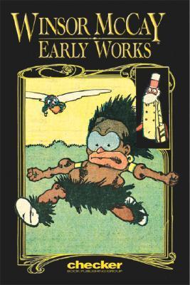 Early Works, Vol. 1 by Winsor McCay | Goodreads