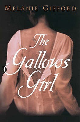 The Gallows Girl By Gifford melanie Goodreads the-gallows-girl-by-gifford-melanie-goodreads