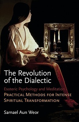 Revolution of the Dialectic: Esoteric Psychology and Meditation