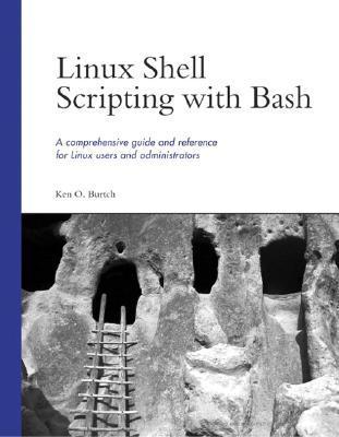 Linux Shell Scripting with Bash by Ken O. Burtch | Goodreads