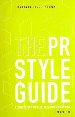 Pr Handbook The PR Styleguide: Formats for Public Relations Practice by Barbara ...