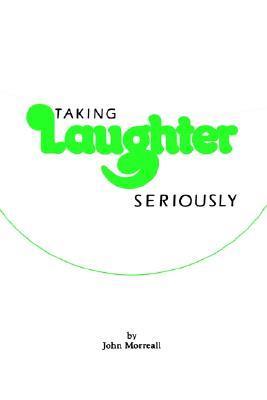 Taking Laughter Seriously book cover