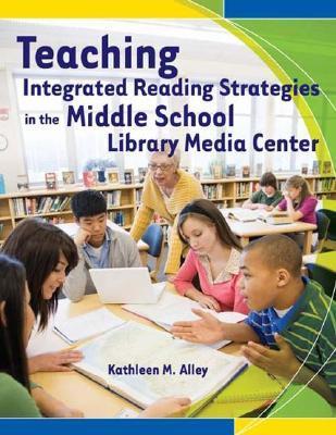 Teaching Integrated Reading Strategies in the Middle School Library ...