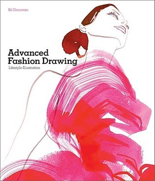 洋書◆Advanced Fashion Drawing Advanced Fashion Drawing: Lifestyle Illustration by Bil