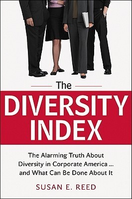 The Diversity Index: The Alarming Truth About Diversity in Corporate