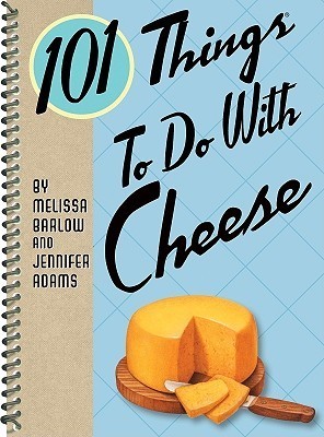 101 Things to Do with Cheese book cover