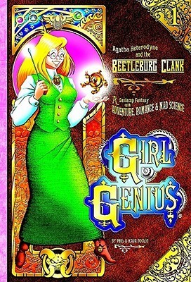Agatha Heterodyne and the Beetleburg Clank (Girl Genius, #1)