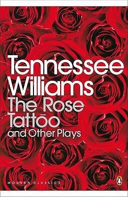 The Rose Tattoo and Other Plays book cover