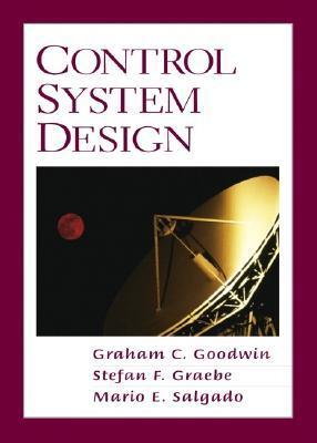 Control System Design by Graham C. Goodwin | Goodreads
