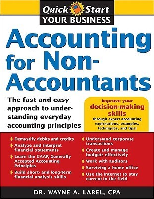 Accounting for Non-accountants: The Fast and Easy Way to Learn The Basics
